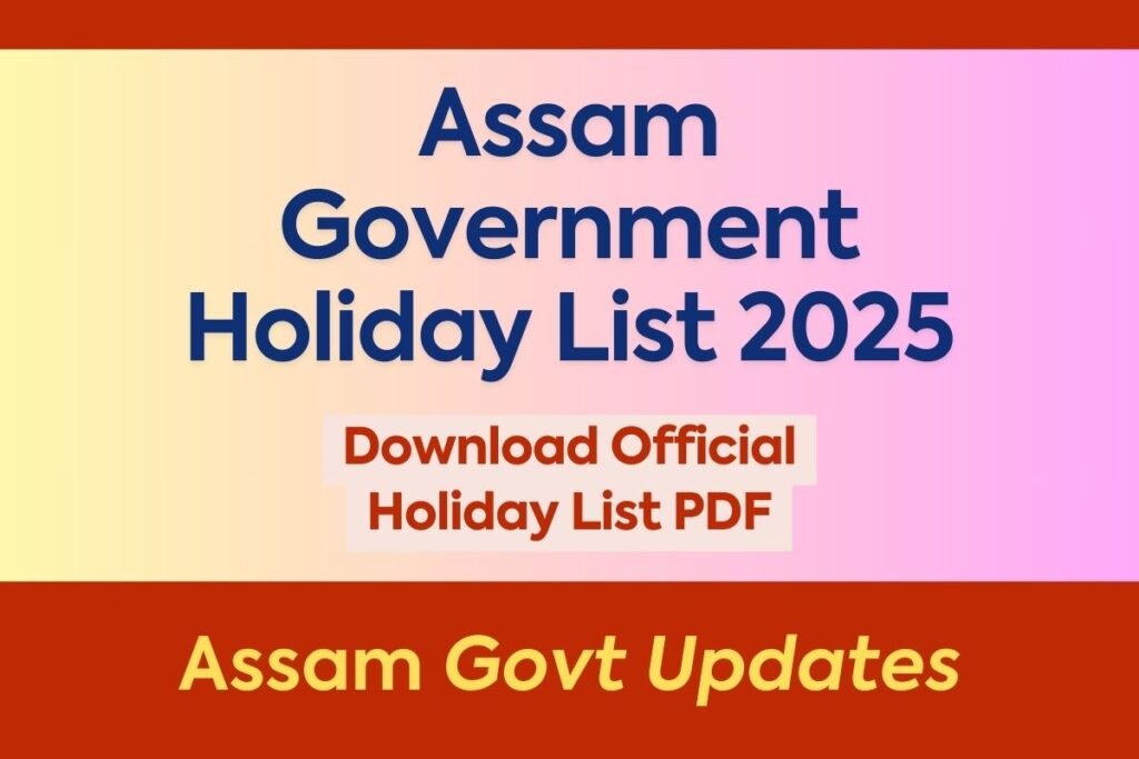 Assam Government Holiday List 2025 – Download Official Holiday List PDF